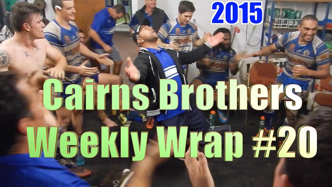 2015 Cairns Brothers Rugby League Weekly Wrap 20 YouTube
