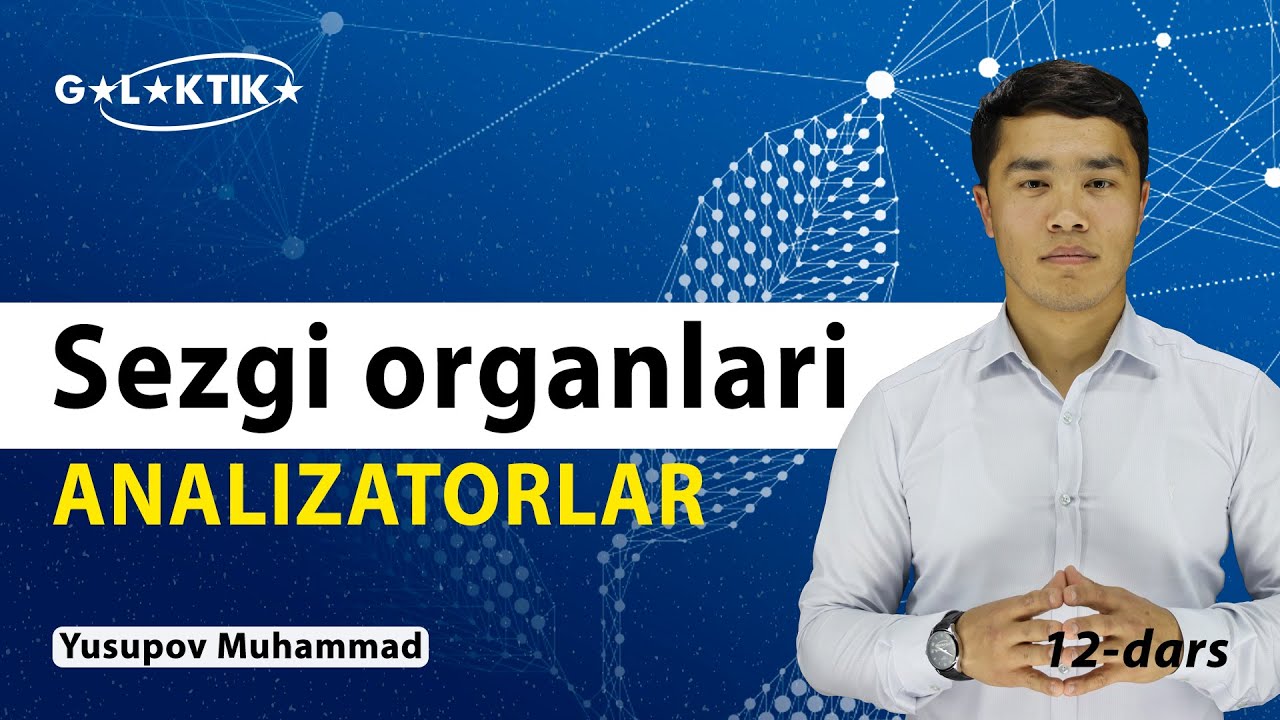12-dars | Sezgi organlari || Analizatorlar