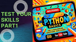 Mastering Python Basics: Fun and Challenging Questions Explained! Part1