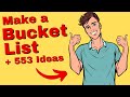 Bucket List 2022: How to Make a Bucket List (with 553 Ideas to Add to Your Bucket List)