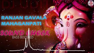 Sound Check  | Ranjan Gavala Mahaganpati | marathi | Bass Boosted | REMIX | DJ UDIT