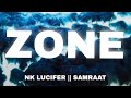 Zone  nk lucifer ft samraat