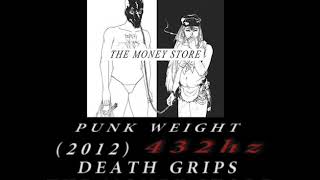 Death Grips - Punk Weight [432hz]