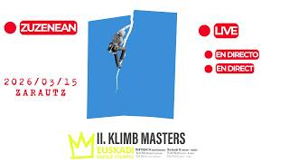 ZUZENEAN 🔴 II. KLIMB MASTERS 🔴 Zarautz | 2026-03-15 🔴 DIRECTO