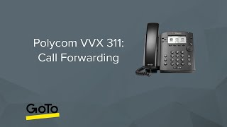 Polycom VVX 311: Call Forwarding