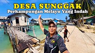 DESA SUNGGAK , PERKAMPUNGAN MELAYU PESISIR YANG INDAH - KEPULAUAN ANAMBAS 