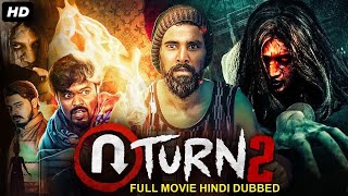 U Turn 2 Blockbuster Hindi Dubbed Full Movie | Chandru Obaiah, Anand Sampangi | South Movies