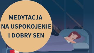 Medytacja na USPOKOJENIE i DOBRY SEN (Joga Nidra)