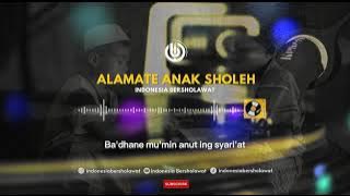 ALAMATE ANAK SHOLEH -  GANDRUNG NABI (DJ TRAP VERSION FULL BASS) | Indonesia Bersholawat