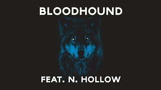 「Glitch Hop/Rap」 Bloodhound (ft. N. Hollow) [Explicit]