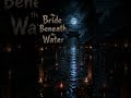 The Bride Beneath the Water | Vietnamese Horror Story #ghoststory #horrorstory #scarystories