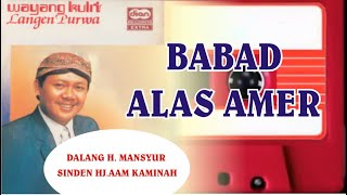 BABAD ALAS AMER DALANG H. MANSYUR SINEN HJ.AAM KAMINAH