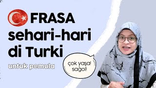 FRASA SEHARI-HARI DALAM BAHASA TURKI