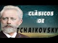 *** LO MEJOR DE CHAIKOVSKI (Piotr Ilich Tchaikovsky) *** Clásicos de Chaikovski ***