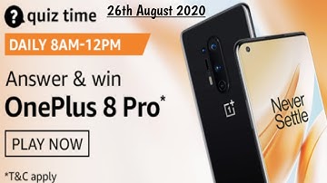 Quiz Time Amazon Today | Win One Plus 8 Pro Smartphone | 26 August 2020|