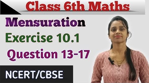 Class 6th Math | Chapter 10 Exercise 10.1 Question 13-17 Solved | Mensuration | CBSE/NCERT 2023-2024