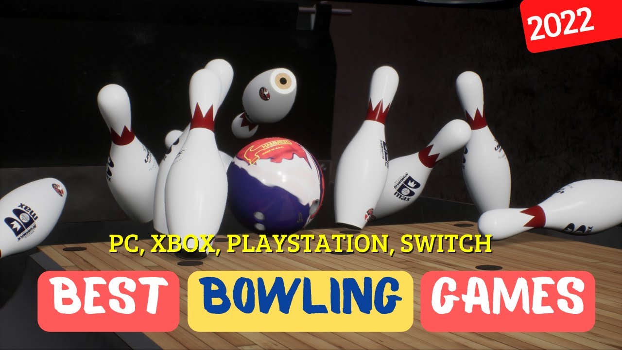 10 Best Bowling Games 2022 PC, Playstation, Xbox, Switch