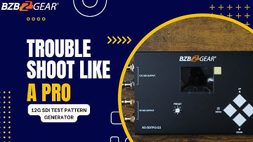 SDI Troubleshooting Made Easy With the BG-SDITPG-G2