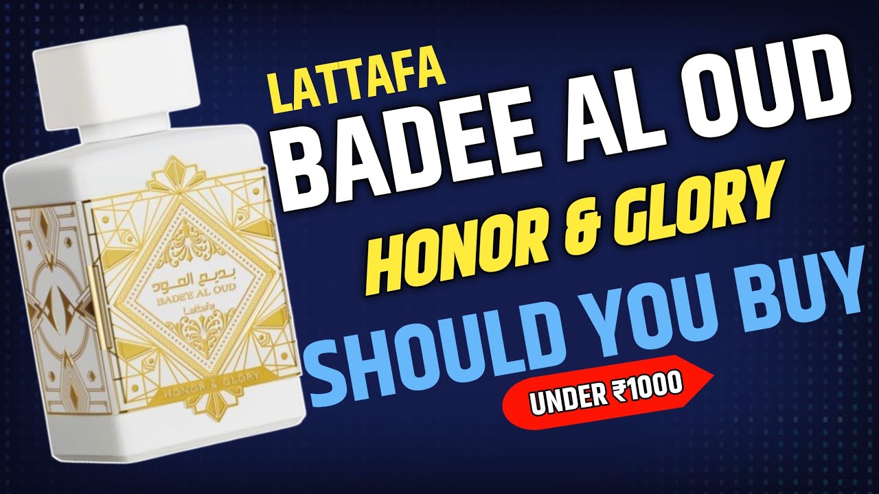Lattafa Badee al oud honor & glory | should you buy | under ₹1000 | review zone