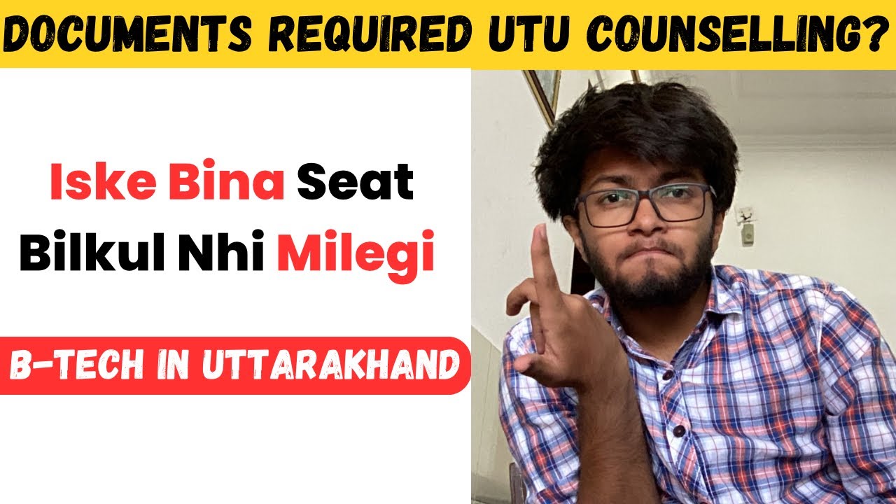 Documents required for college admissions after UTU Counselling 2022 | G.B Pant, Pantnagar |