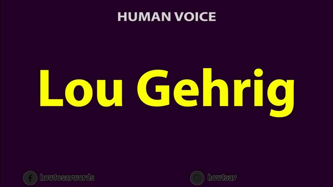 How To Pronounce Lou Gehrig YouTube