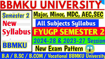 New Syllabus 😭New Exam Pattern 😱 BBMKU FYUGP SEMESTER 2 All Subject Syllabus 2024-28 Session