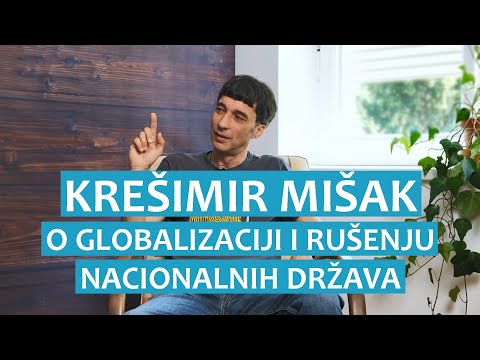 Krešimir Mišak o rušenju nacionalnih država