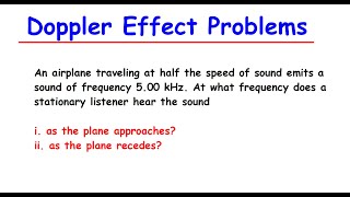 An airplane traveling at half the speed of sound emits a sound of frequency 5.00 kHz.Doppler effects