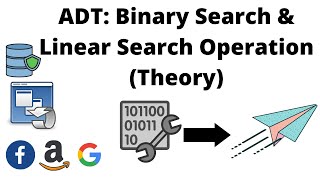 #16 ADT:  Binary Search & Linear Search Operation (Theory) | Data Structures Easy to Advanced