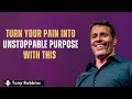 Turn Your Pain Into Unstoppable Purpose with This