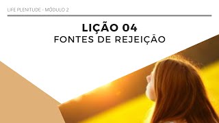AULA 4 - FONTES DE REJEIÇĀO - LIFE PLENITUDE M2