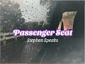 Passenger Seat - Stephen Speaks | Lyrics🎶