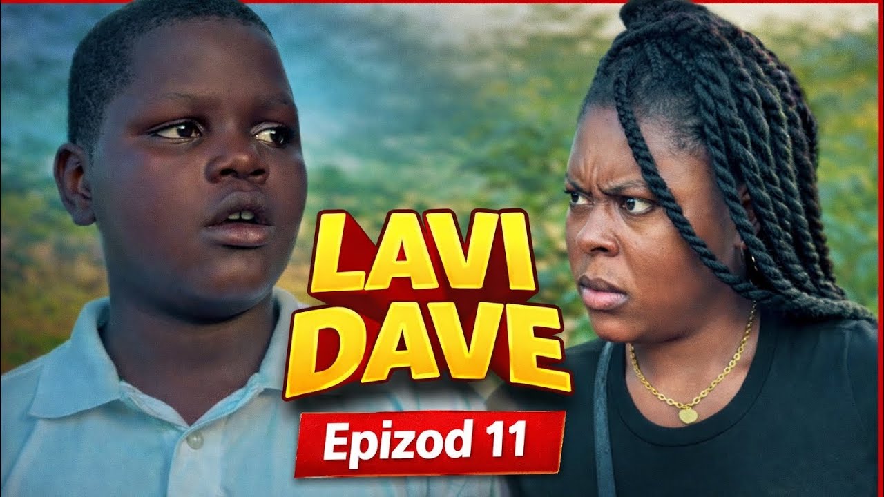 LAVI DAVE Epizod 11
