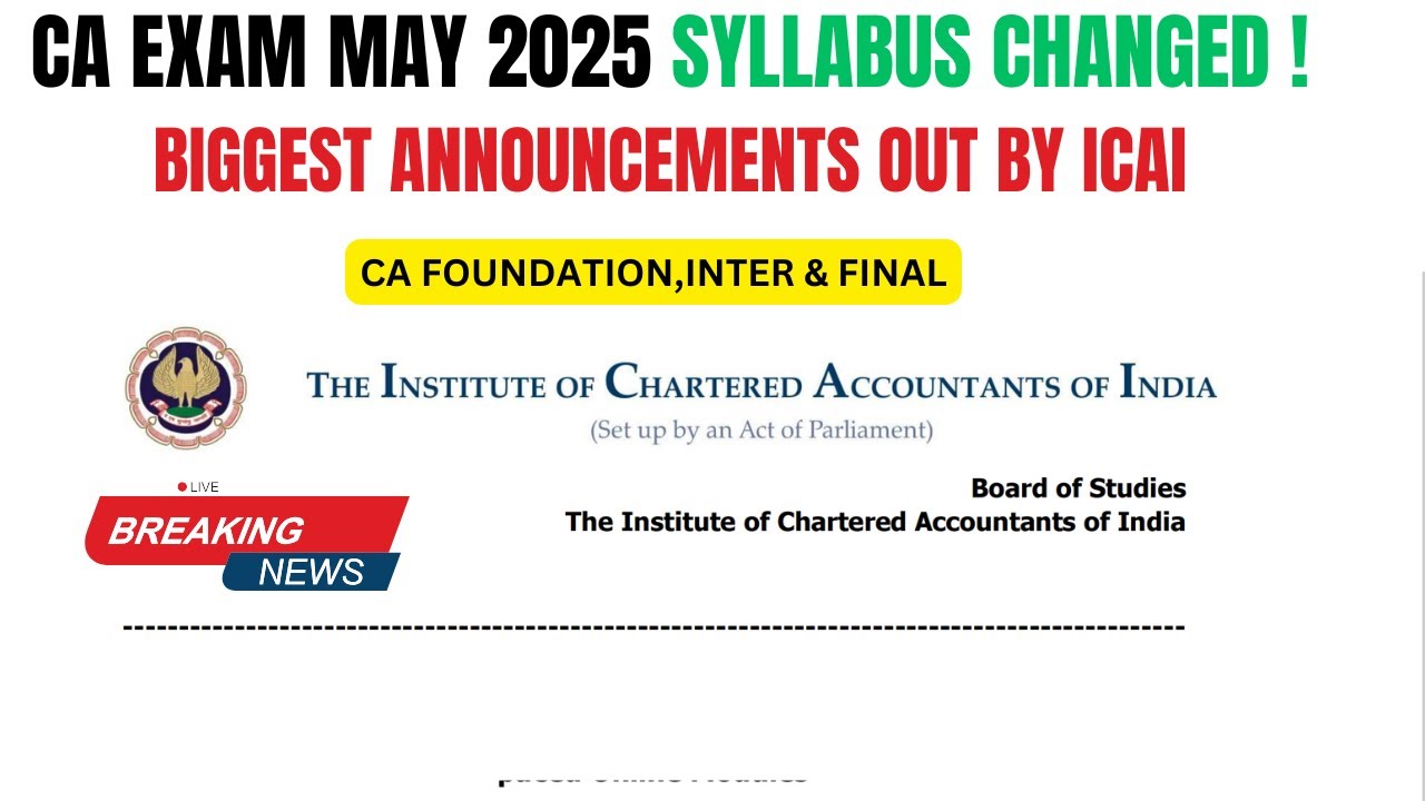 CA Exam May 2025 Syllabus Changed ! | Official Announcement by ICAI ...