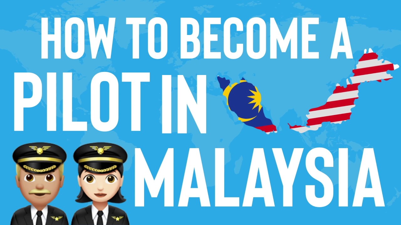 Pilot Training Malaysia How To Become A Pilot In Malaysia Youtube