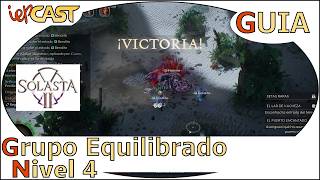 SOLASTA 2 | Viejo Puerto y Dragador con el Grupo Equilibrado a nivel 4 | Gameplay Guia Español