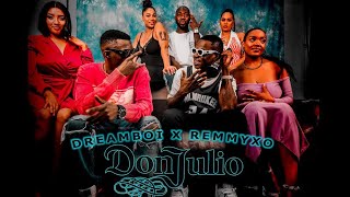 Dreamboi x Remmy XO - Don Julio