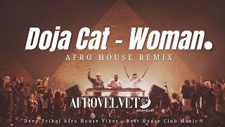 Doja Cat – Woman (Afro House Remix) | Deep Tribal Afro House Vibes