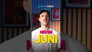 Neue Filme & Serien im Juni auf Prime Video. ?