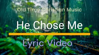 He Chose Me To Follow Him (with lyrics)