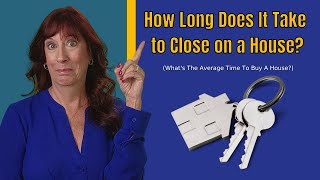 How Long Does it Take to Close on a House