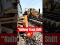 Railway Track Shifting Part-5 | Indian Railways Track Work 🚆 #shortsfeed
