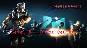 Dead Effect - Hell Difficulty - Level 3 - D-Tox Center
