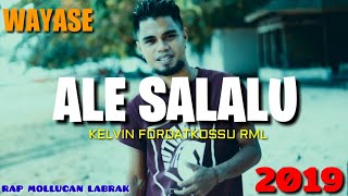 LAGU AMBON TERBARU [ ALE SALALU ] KELVIN FORDATKOSSU RML _2019