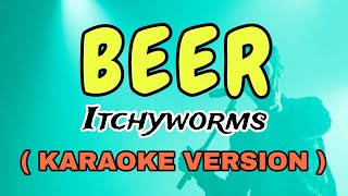 BEER - ITCHYWORMS "VIDEOKE" STAR KARAOKE OFFICIAL