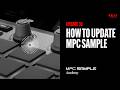 Getting Started with MPC Sample | How to Update MPC Sample