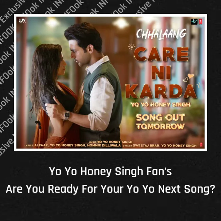 Yo Yo Honey Singh | Care Ni Karda Song Out Tomorrow | Chhalaang Movie