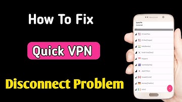 quick vpn disconnect problem | quick vpn connection failed 2022