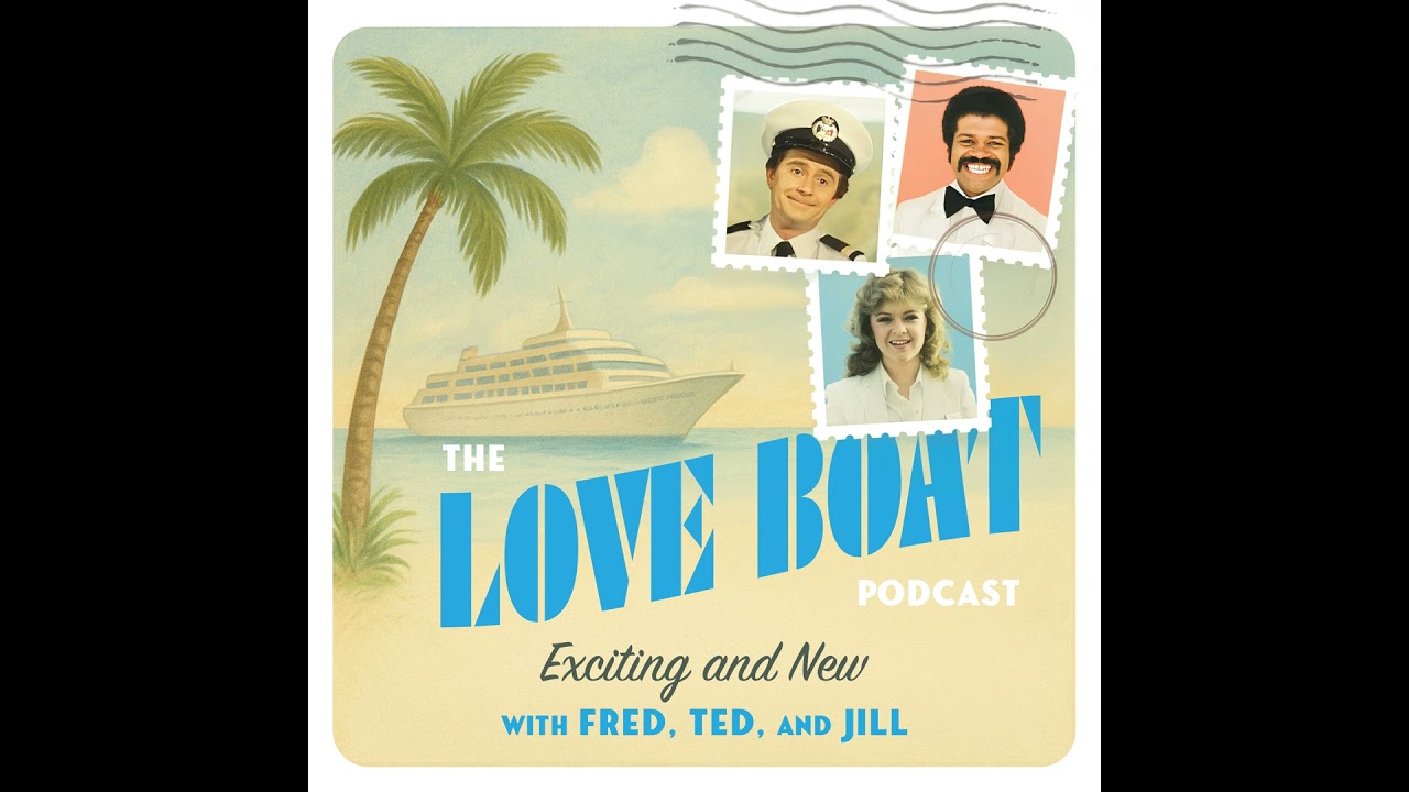 The Love Boat Podcast Live At Sea (2025)