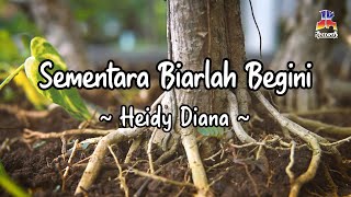 Heidy Diana - Sementara Biarlah Begini (Official Lyric Video)